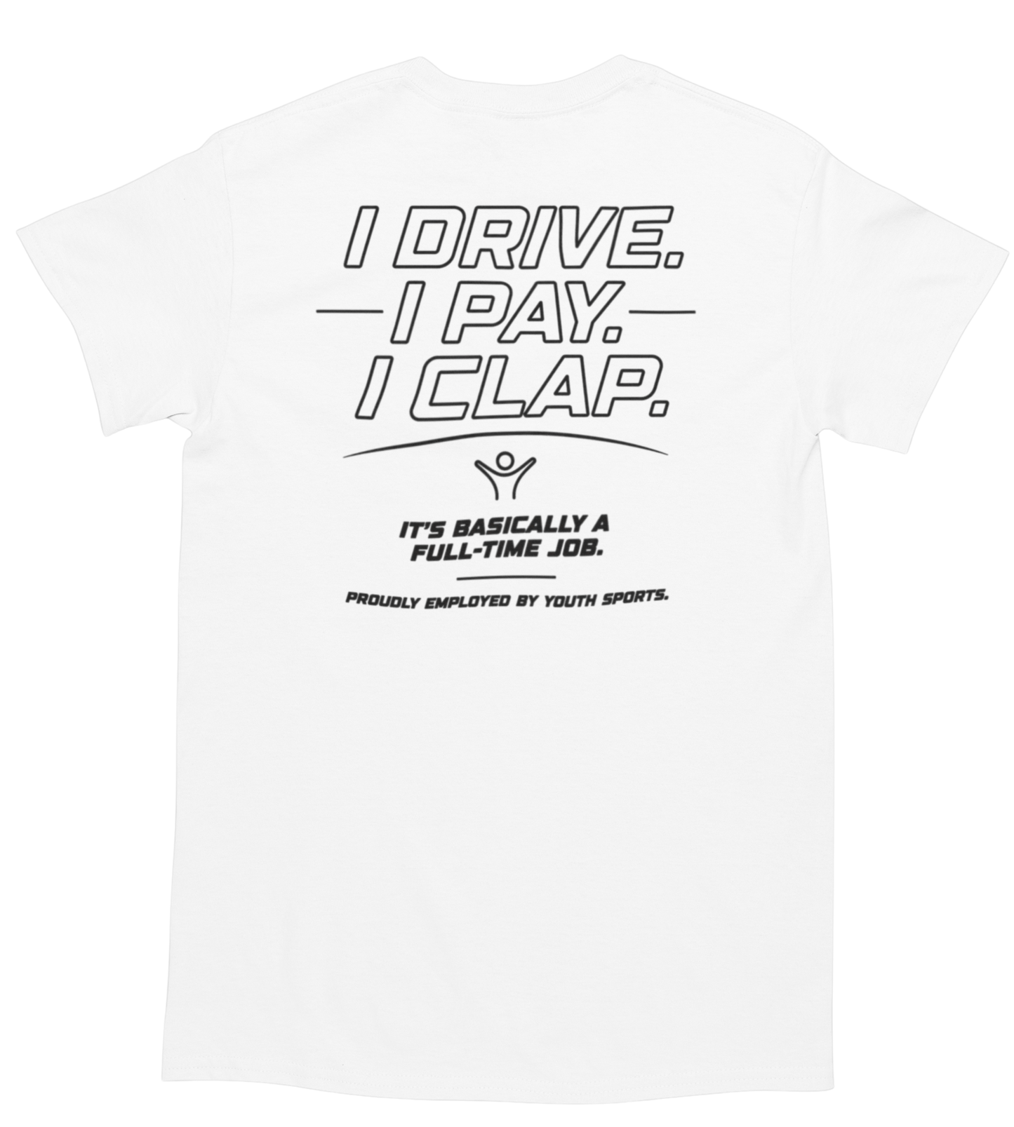 I Drive. I Pay. I Clap.