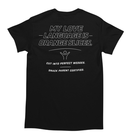 My Love Language Is Orange Slices shirt back design