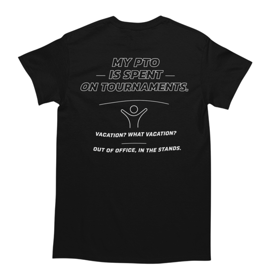 My PTO Is Spent On Tournaments shirt back design